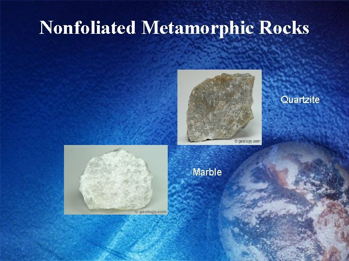 Nonfoliated Metamorphic Rocks Quartzite Marble 
