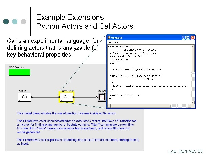 Example Extensions Python Actors and Cal Actors Cal is an experimental language for defining