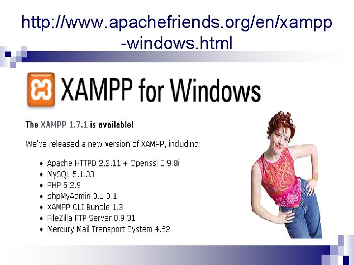 http: //www. apachefriends. org/en/xampp -windows. html 