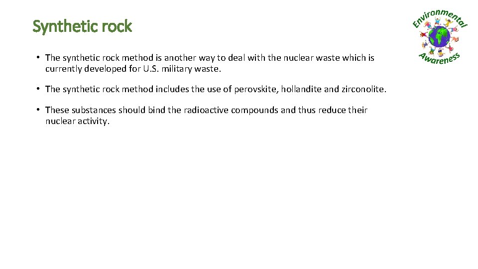 Synthetic rock • The synthetic rock method is another way to deal with the