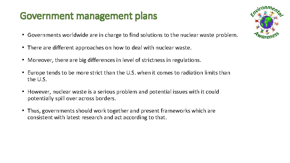 Government management plans • Governments worldwide are in charge to find solutions to the