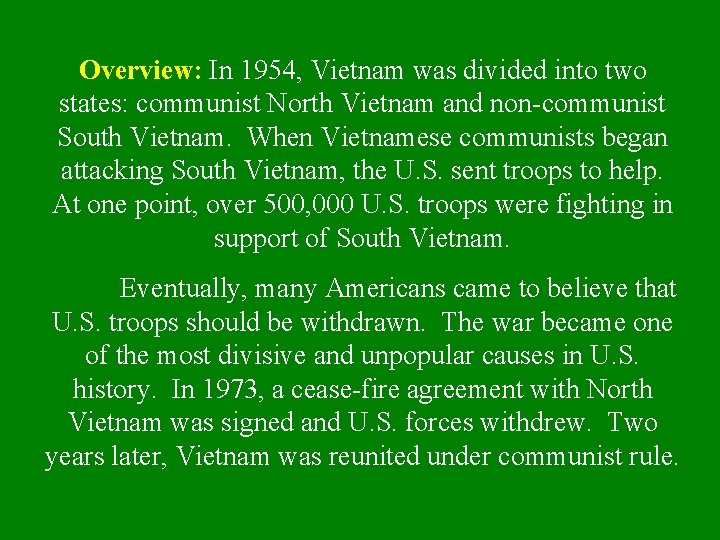 Overview: In 1954, Vietnam was divided into two states: communist North Vietnam and non-communist