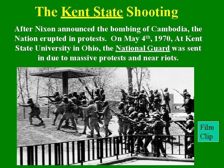 The Kent State Shooting After Nixon announced the bombing of Cambodia, the Nation erupted