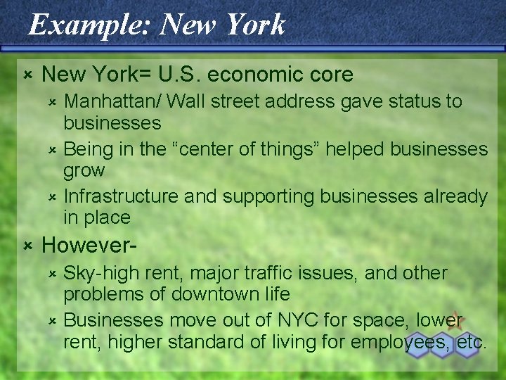 Example: New York û New York= U. S. economic core Manhattan/ Wall street address
