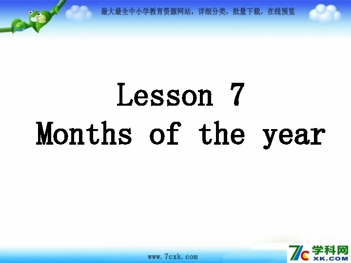 Lesson 7 Months of the year 