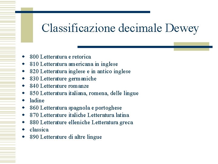 Classificazione decimale Dewey w w w 800 Letteratura e retorica 810 Letteratura americana in