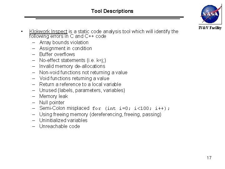 Tool Descriptions • Klokwork Inspect is a static code analysis tool which will identify