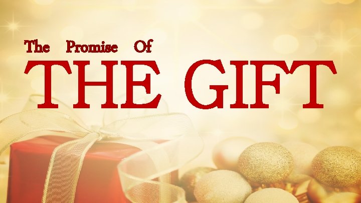 The Promise Of THE GIFT 