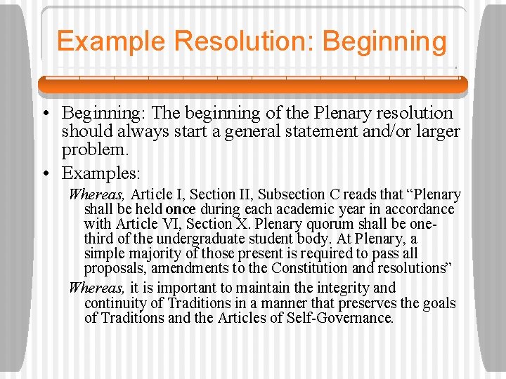 Example Resolution: Beginning • Beginning: The beginning of the Plenary resolution should always start