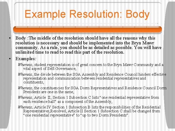 Example Resolution: Body • Body : The middle of the resolution should have all