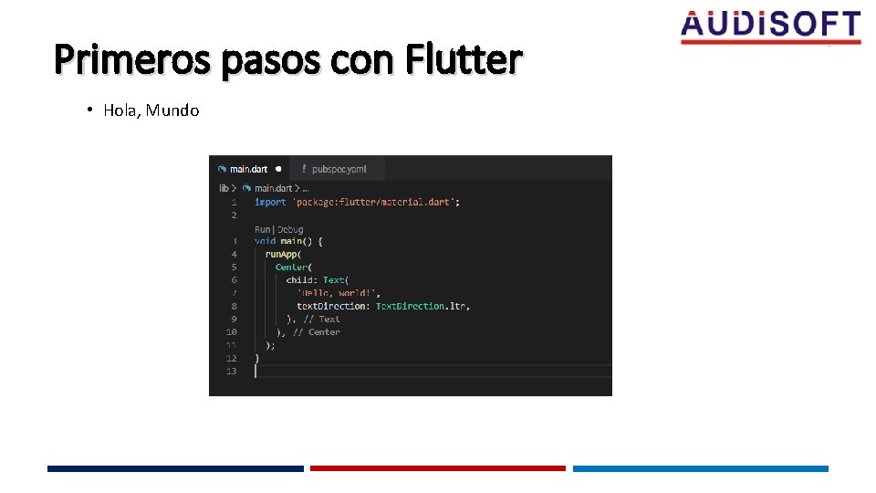 Primeros pasos con Flutter • Hola, Mundo 