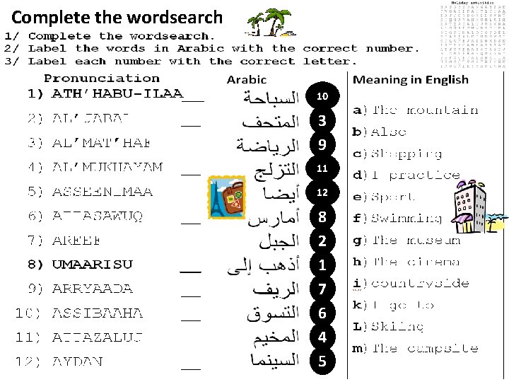 Complete the wordsearch 10 3 9 11 12 8 2 1 7 6 4 Complete the wordsearch 10 3 9 11 12 8 2 1 7 6 4
