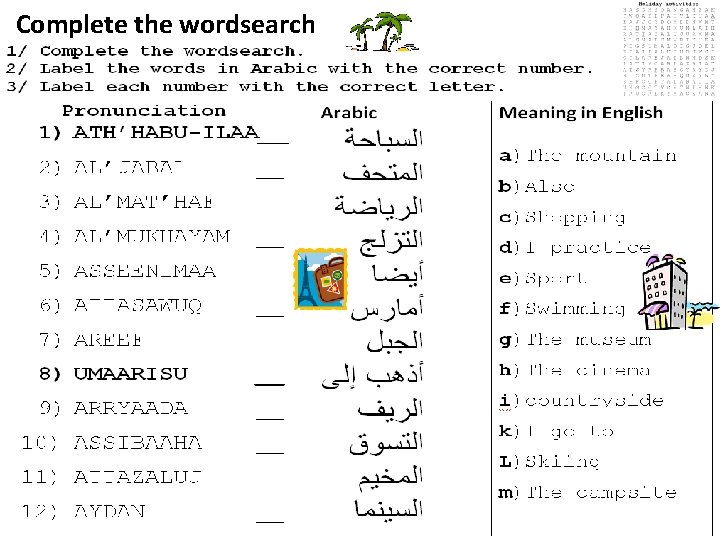 Complete the wordsearch Complete the wordsearch
