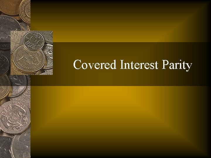 Covered Interest Parity 