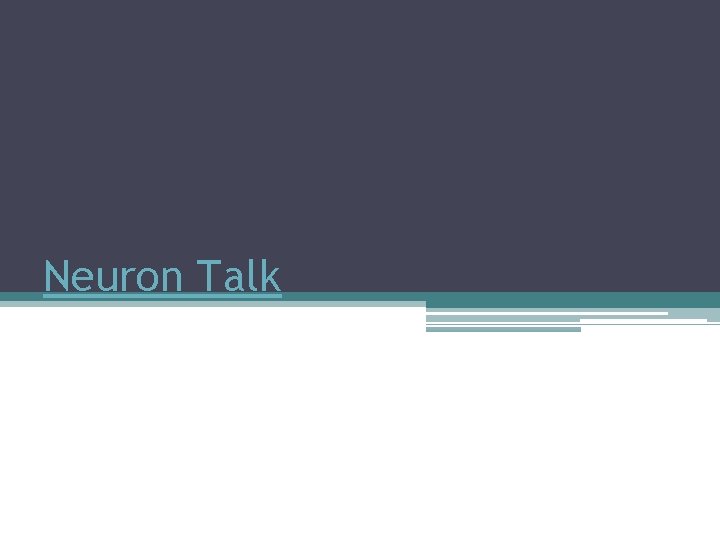 Neuron Talk 