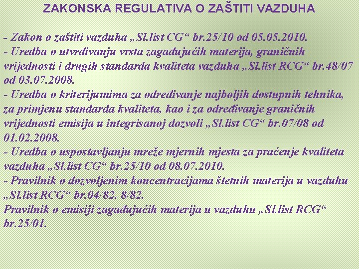 ZAKONSKA REGULATIVA O ZAŠTITI VAZDUHA - Zakon o zaštiti vazduha „Sl. list CG“ br.