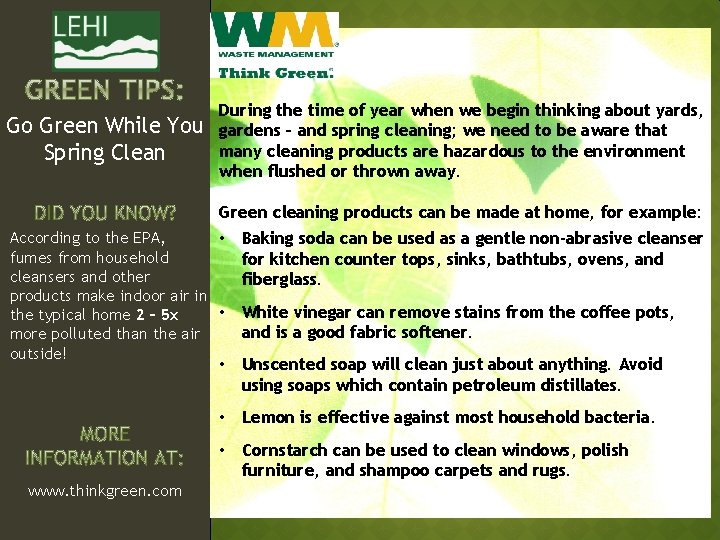 Go Green While You Spring Clean During the time of year when we begin