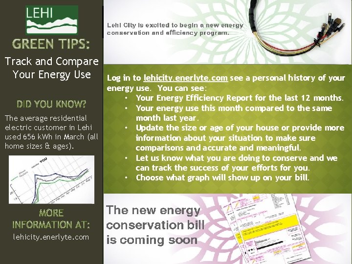 Track and Compare Your Energy Use The average residential electric customer in Lehi used