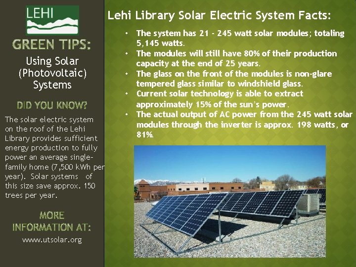 Lehi Library Solar Electric System Facts: Using Solar (Photovoltaic) Systems The solar electric system