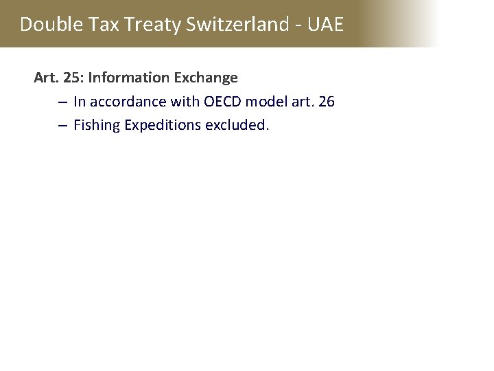 Double Tax Treaty Switzerland - UAE Art. 25: Information Exchange – In accordance with