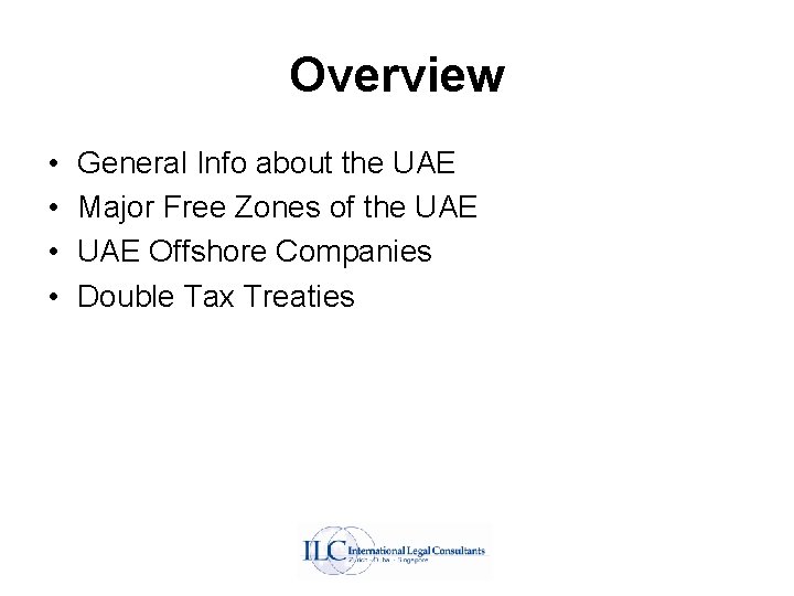 Overview • • General Info about the UAE Major Free Zones of the UAE