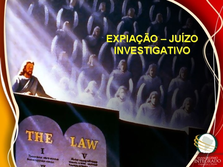 EXPIAÇÃO – JUÍZO INVESTIGATIVO 