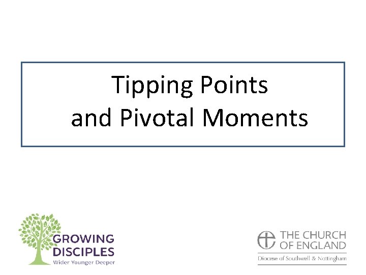 Tipping Points and Pivotal Moments 