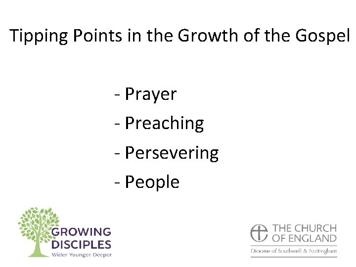Tipping Points in the Growth of the Gospel - Prayer - Preaching - Persevering