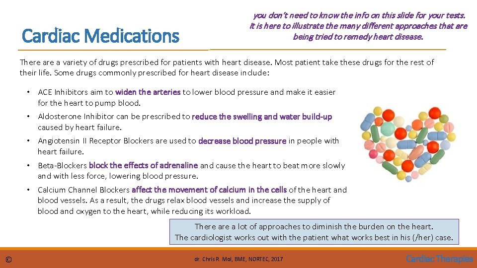 Cardiac Medications you don’t need to know the info on this slide for your