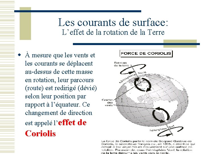Les courants de surface: L’effet de la rotation de la Terre w À mesure