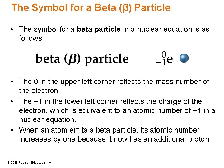 The Symbol for a Beta (β) Particle • The symbol for a beta particle