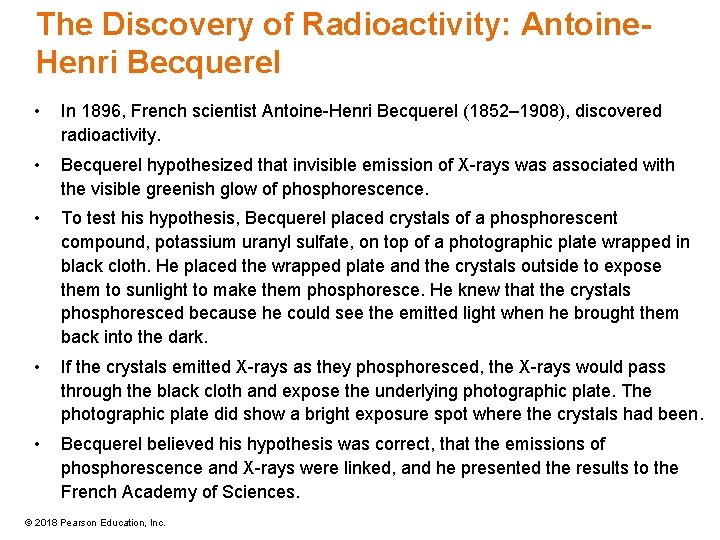 The Discovery of Radioactivity: Antoine. Henri Becquerel • In 1896, French scientist Antoine-Henri Becquerel