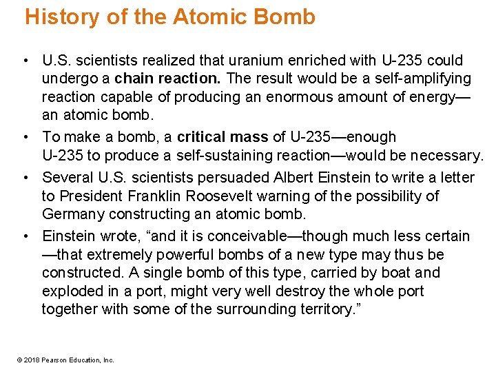 History of the Atomic Bomb • U. S. scientists realized that uranium enriched with