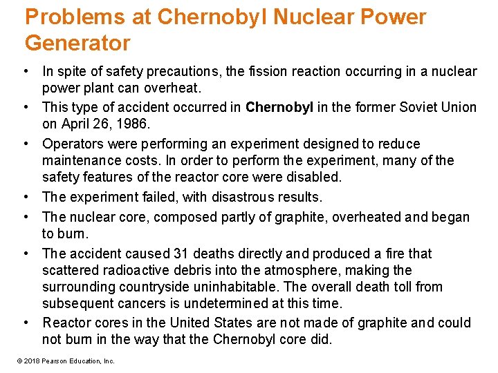 Problems at Chernobyl Nuclear Power Generator • In spite of safety precautions, the fission