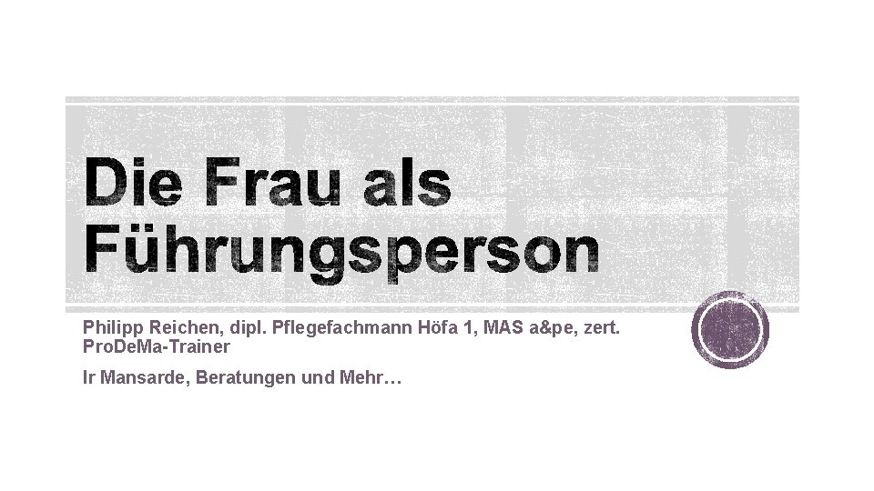 Philipp Reichen, dipl. Pflegefachmann Höfa 1, MAS a&pe, zert. Pro. De. Ma-Trainer Ir Mansarde, Philipp Reichen, dipl. Pflegefachmann Höfa 1, MAS a&pe, zert. Pro. De. Ma-Trainer Ir Mansarde,
