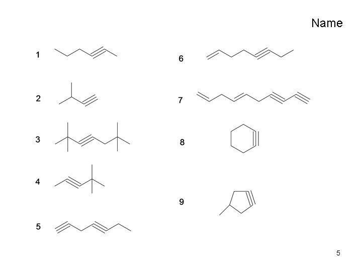Name 5 