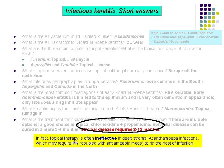 Infectious keratitis: Short answers If you want to add a PO antifungal for: l Infectious keratitis: Short answers If you want to add a PO antifungal for: l