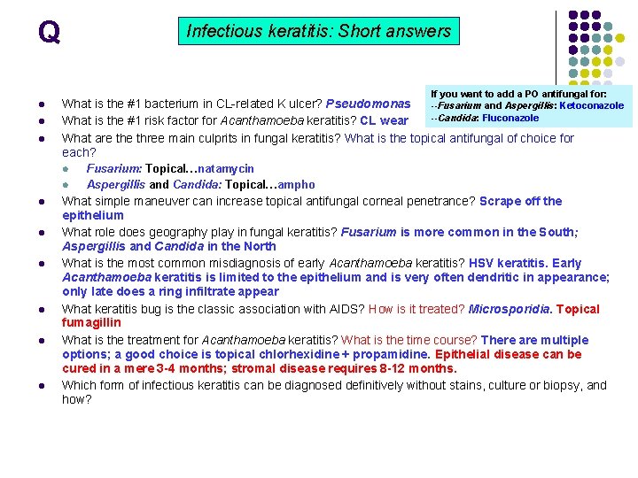 Q Infectious keratitis: Short answers If you want to add a PO antifungal for: Q Infectious keratitis: Short answers If you want to add a PO antifungal for: