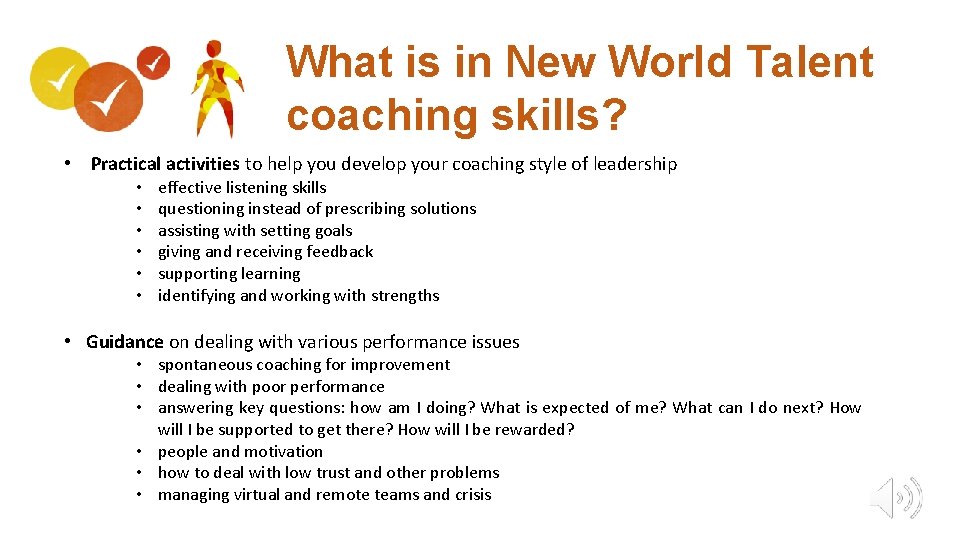 What is in New World Talent coaching skills? • Practical activities to help you