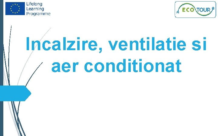 Incalzire, ventilatie si aer conditionat 