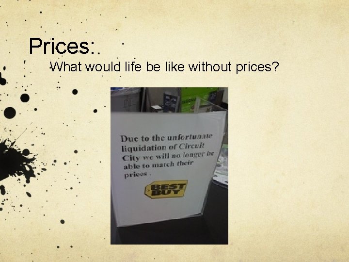 Prices: What would life be like without prices? 