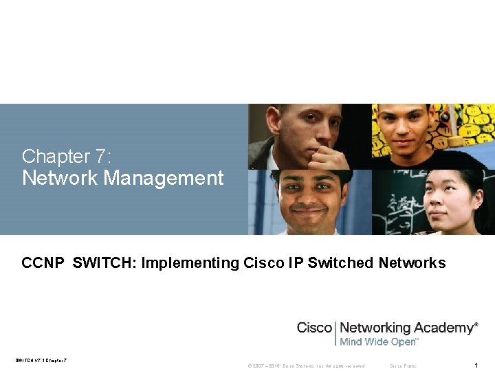 Chapter 7: Network Management CCNP SWITCH: Implementing Cisco IP Switched Networks SWITCH v 7.