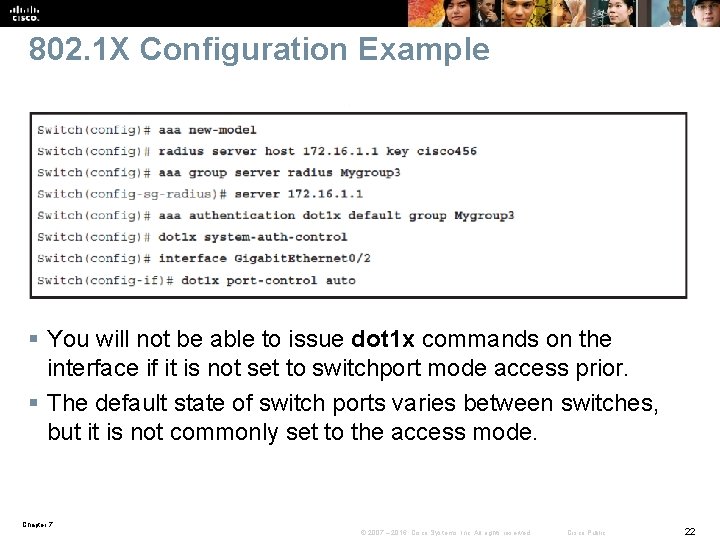 802. 1 X Configuration Example § You will not be able to issue dot