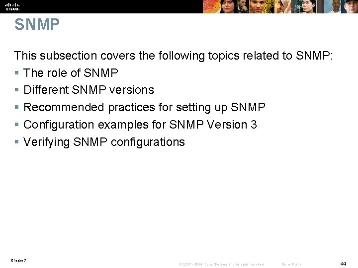 SNMP This subsection covers the following topics related to SNMP: § The role of