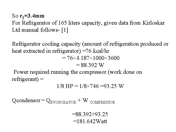 So r 2=3. 4 mm For Refrigerator of 165 liters capacity, given data from So r 2=3. 4 mm For Refrigerator of 165 liters capacity, given data from