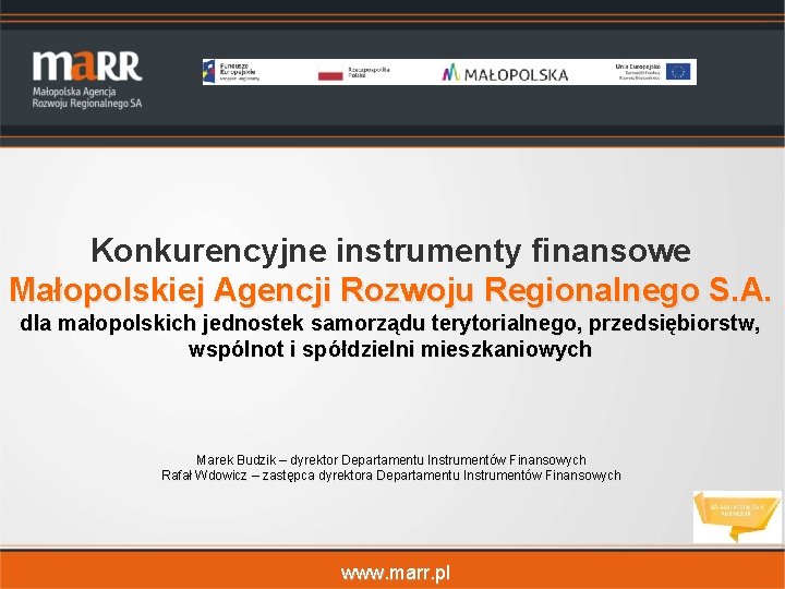 Konkurencyjne instrumenty finansowe Małopolskiej Agencji Rozwoju Regionalnego S. A. dla małopolskich jednostek samorządu terytorialnego,