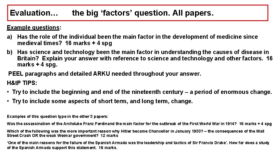 Evaluation… the big ‘factors’ question. All papers. Example questions: a) Has the role of