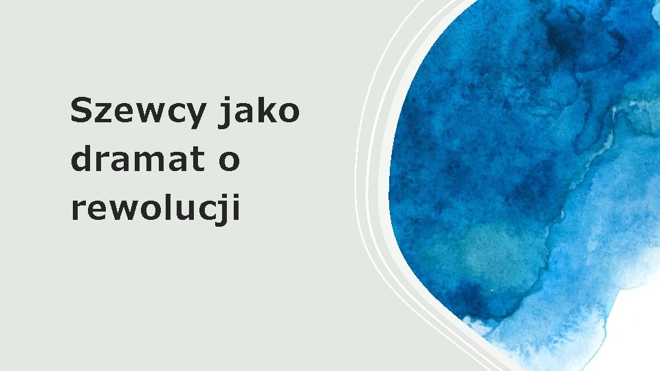 Szewcy jako dramat o rewolucji 