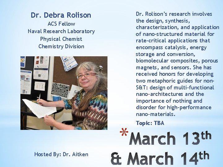 Dr. Rolison’s research involves the design, synthesis, characterization, and application of nano-structured material for