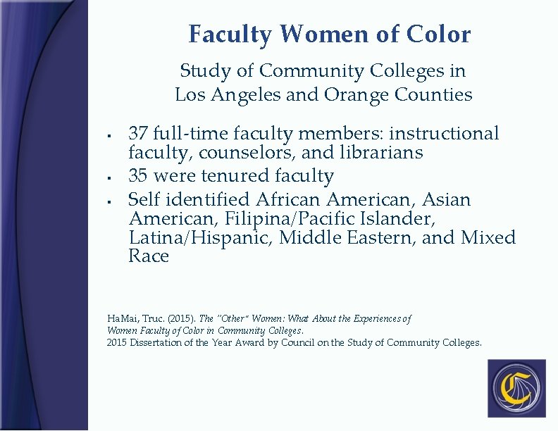 Faculty Women of Color Study of Community Colleges in Los Angeles and Orange Counties